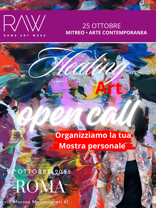 OPEN CALL - MOSTRA PERSONALE “HEALING ART” – ROME ART WEEK
